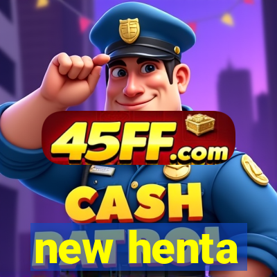 new henta